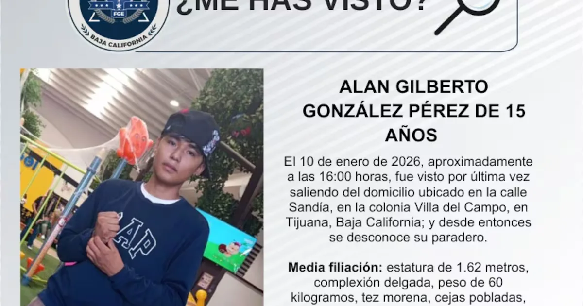 Búsqueda de Alan Gilberto González Pérez, desaparecido en Tijuana, BC.