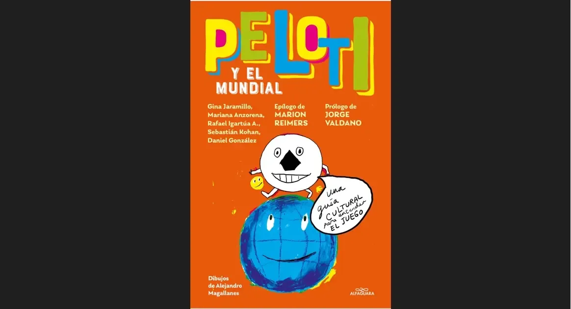El nuevo libro "Peloti y el mundial" invita a los jóvenes a explorar la historia y cultura de 48 países a través del fútbol.