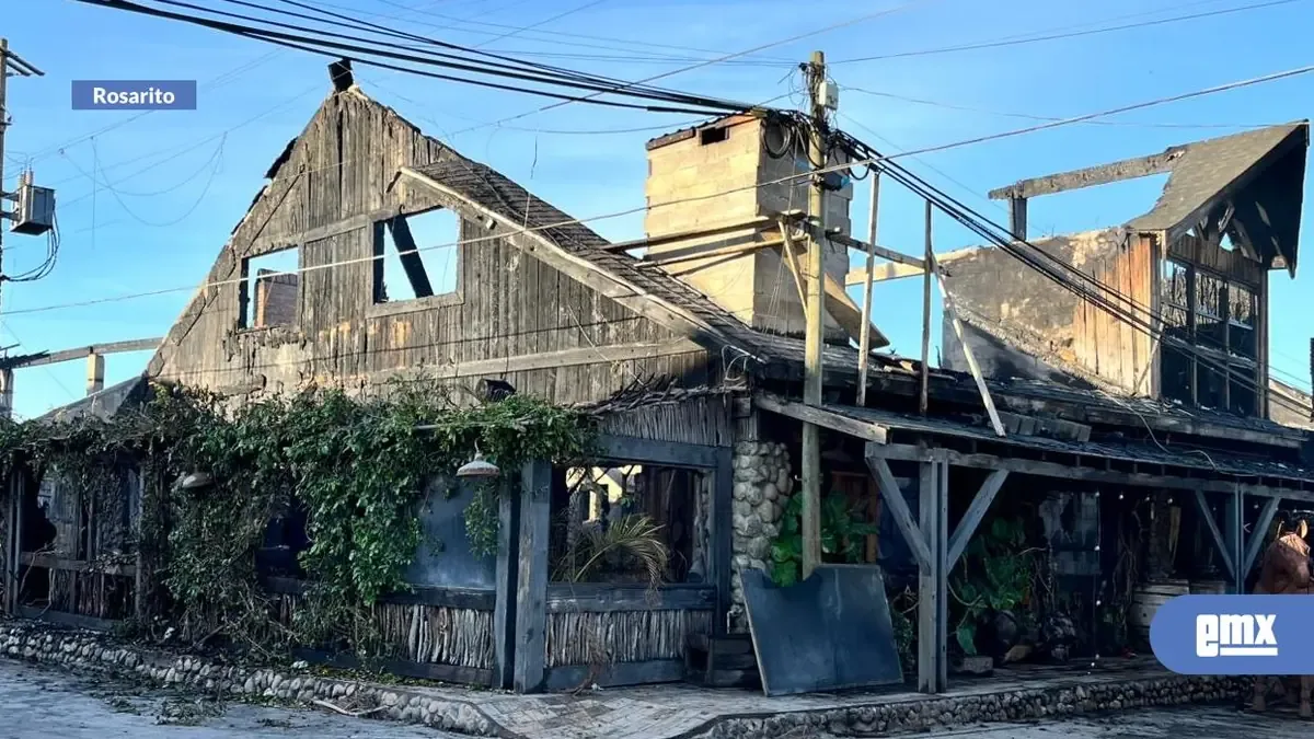 El incendio en un restaurante emblemático motiva acciones para proteger negocios y turistas en Playas de Rosarito.