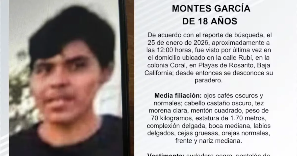 Localización de Brayan Manuel Montes García, desaparecido en Baja California.