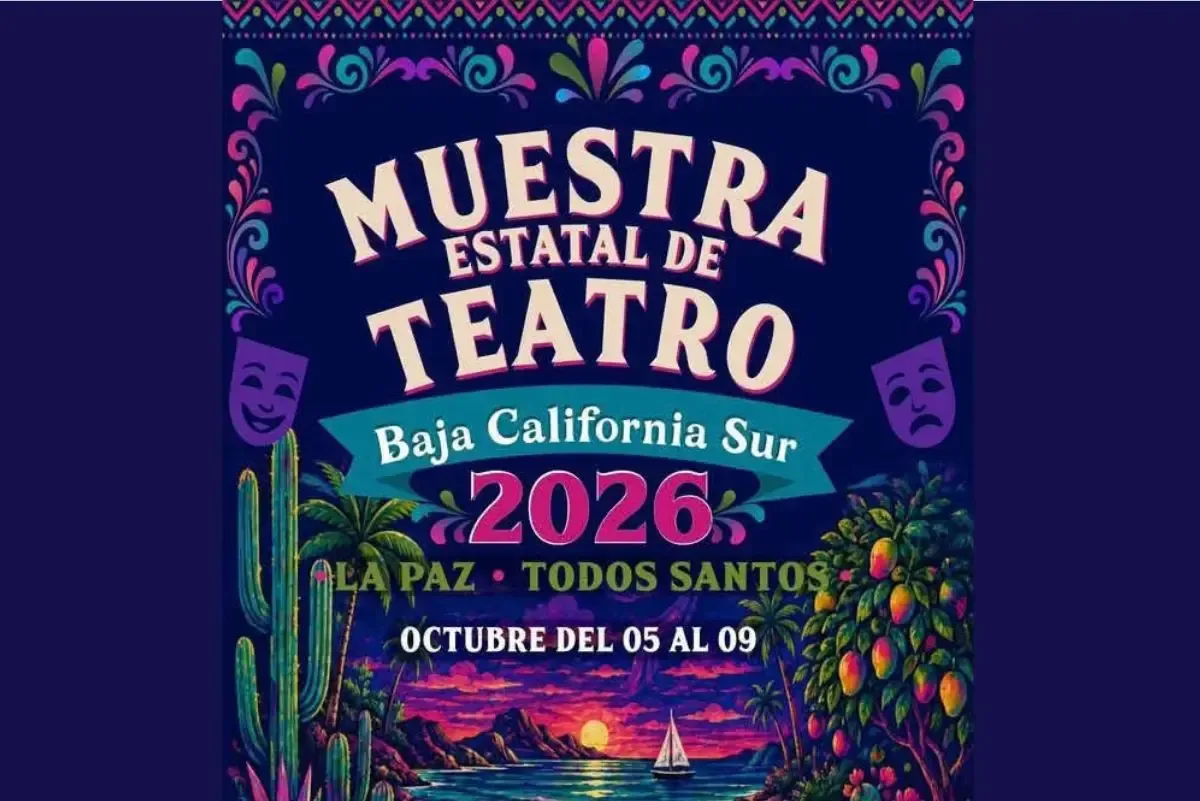 La Muestra Estatal de Teatro 2026 presenta diversas obras en La Paz y Todos Santos, reforzando la cultura en Baja California Sur.