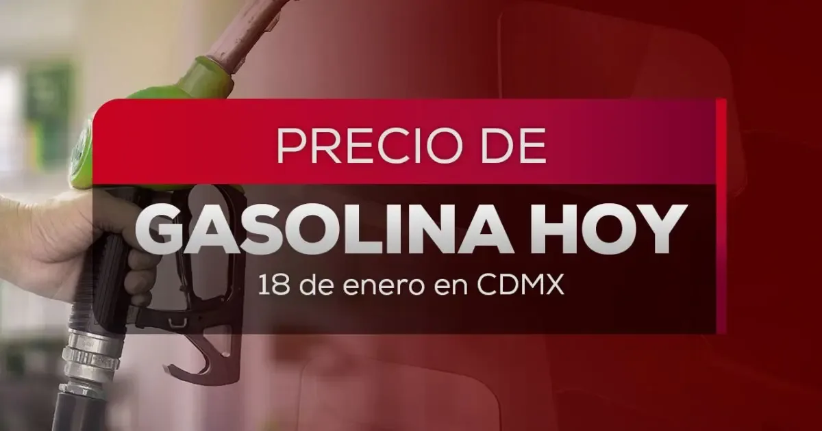 Precios de la gasolina en México al alza este enero de 2026.