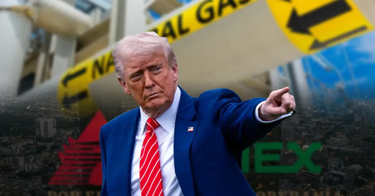 La presión de Trump incluye un aumento en la compra de gas natural y acceso a la petrolera Pemex, sin ser condiciones del T-MEC.