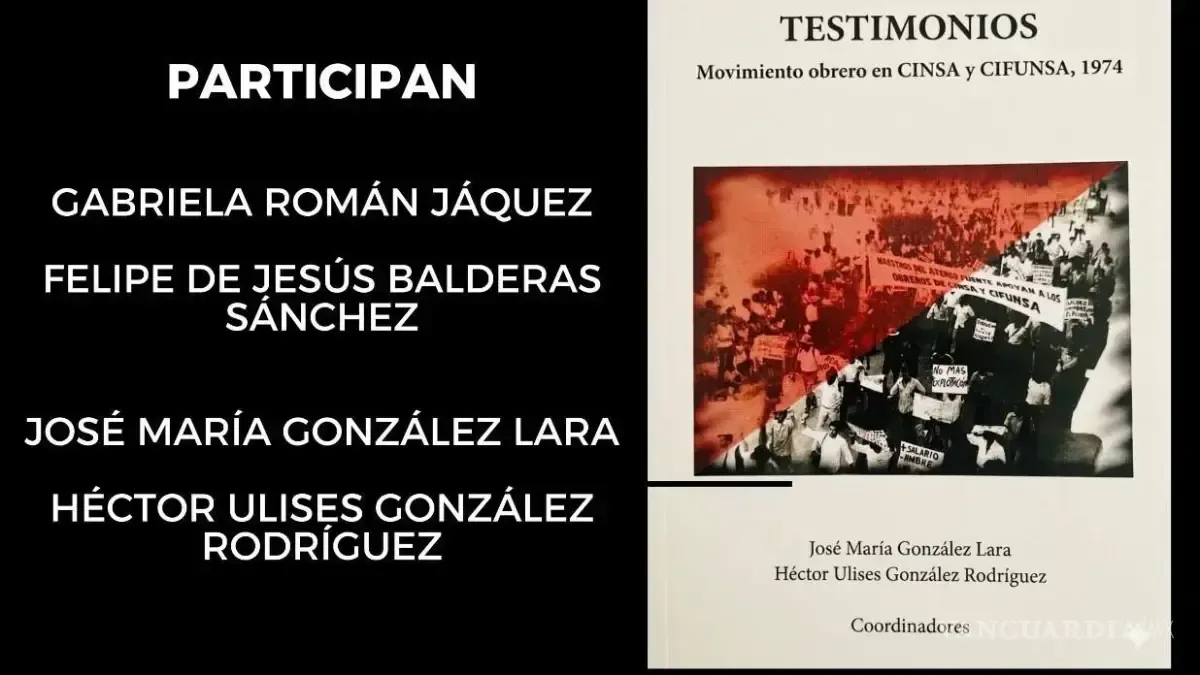 La presentación busca visibilizar la lucha obrera y su legado en Coahuila.