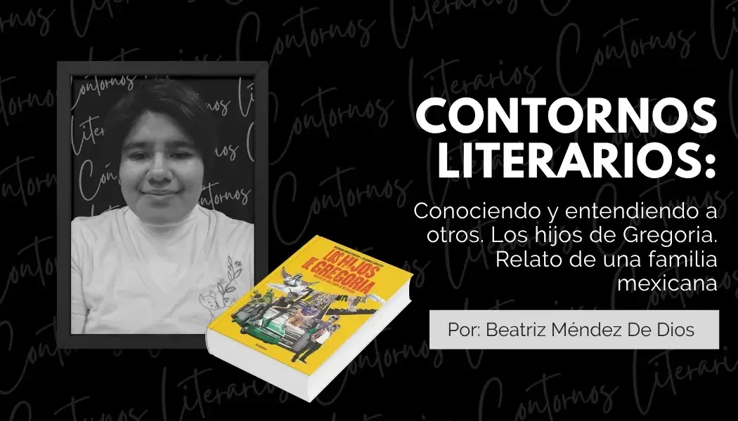 Explora el trabajo de dos autores que dan voz a una familia mexicana.